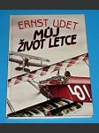 Ernst Udet - Můj život letce - náhled