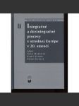 Integračné a dezintegračné procesy v strednej Európe v 20. storočí (text slovensky) - náhled