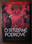 O stříbrné podkově - pověsti z jižní a jihozápadní Moravy - náhled