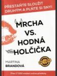 Mrcha vs. Hodná holčička (Přestaňte sloužit druhým a plňte si sny!) - náhled