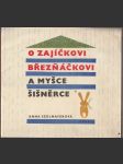 O zajíčkovi Březňáčkovi a myšce Šišněrce - náhled