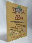 Zdravá žena: Průvodce přirozenou a bezpečnou léčbou bez chemických prostředků - náhled