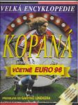 Kopaná - velká encyklopedie kopané - ilustrovaný průvodce světovým fotbalem - náhled