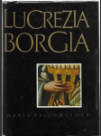 Lucrezia Borgia - Její život a její doba - náhled