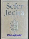 SEFER JECIRA - Kniha stvoření v teorii a praxi - KAPLAN Aryeh - náhled