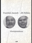 Korespondence - František Janouch, Jiří Pelikán - náhled