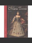 Mária Terézia - vladárka a matka (text slovensky) Marie Terezie - náhled
