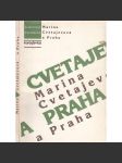Marina Cvetajevová a Praha [Cvětajevová, Cvetajeva, Cvětajeva - ruská básnířka v exilu] - náhled