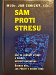 Sám proti stresu - jak se ubránit stresu a udržet duševní rovnováhu - soubor rad, jak přežít v dnešní době - náhled