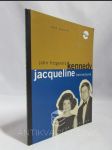 John Fitzgerald Kennedy, Jacqueline Kennedyová - náhled