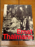 Ernst Thälmann - Bilder Dokumente Texte - náhled