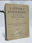 Latinská cvičebnice pro gymnasia a reálná gymnasia: Díl II. - náhled