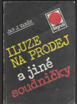 Iluze na prodej a jiné soudničky - náhled