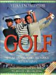 Velká encyklopedie Golf - Úplný ilustrovaný průvodce světem golfu - náhled