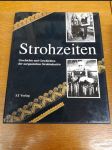 Strohzeiten: Geschichte und Geschichten der aargauischen Strohindustrie - náhled