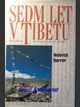 SEDM LET V TIBETU - Můj život na dalajlámově dvoře - HARRER Heinrich - náhled