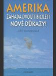 Amerika - záhada dvou tisíciletí - nové důkazy! - náhled