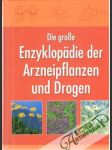 Die grosse Enzyklopädie der Arzneipflanzen und Drogen - náhled