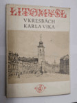 Litomyšl - duch a tvář českého města v kresbách Karla Vika - náhled