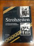 Strohzeiten: Geschichte und Geschichten der aargauischen Strohindustrie - náhled