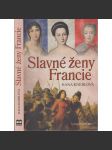 Slavné ženy Francie (Jana z Arcu, Madame Montespan, Pompadour, Jeanne du Bary, Coco Chanel ad.) - náhled
