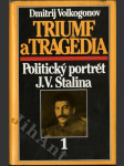 Triumf a tragédia Politický portrét J.V. Stalina 1 - náhled