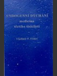 Endogenní dýchání medicína třetího tisíciletí - náhled