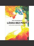 Láska bez pout - Krok za krokem k zapomenutému zdroji lásky - náhled