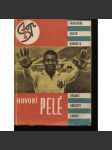 Hovorí Pelé (fotbal, text slovensky) - náhled