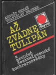 Až zvadne tulipán - Z archívů čs. kontrarozvědky - náhled