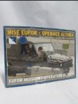 Mise EUFOR - Operace ALTHEA: Bosna a Hercegovina, prosinec 2004-červen 2005 / EUFOR Missioni - Operation ALTHEA: Bosnia and Herzegovina, December 2004-June 2005 - náhled