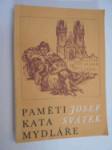 Paměti kata Mydláře - výbor ze čtyřsvazkového cyklu Paměti katovské rodiny Mydlářů v Praze - náhled