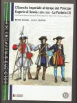 L'esercito imperiale al tempo del Principe Eugenio di Savoia 1690-1720. La Fanteria (3) - náhled