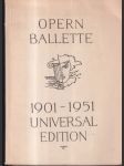 Opern ballette 1901-1951 universal edition - náhled