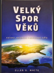 Velký spor věků - Historie, reformace a budocnost světa - náhled