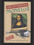 Mona Lisa - beletrizovaná výpověď o skutečné krádeži nejslavnějšího obrazu z Louvru - náhled