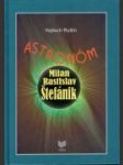 Astronóm Milan Rastislav Štefánik - náhled