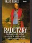 Radetzky najľudovejší poľný maršál c.k. monarchie a jeho pohnuté časy - náhled