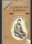 Zpráva o Jaroslavu Haškovi (veľký formát) - náhled