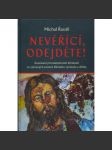 Nevěřící, odejděte! Michal Řoutil - náhled