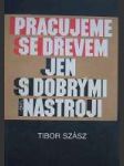 Pracujeme se dřevem jen s dobrými nástroji - náhled