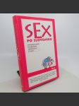 Sex po slovensku - dvoupohlavní antologie o sexu - kol. - náhled