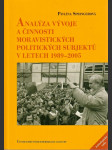 Analýza vývoje a činnosti moravistických politických subjektů v letech 1989–2005 - náhled