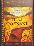 Hlas poznání - toltécká kniha moudrosti - cesta vnitřního míru - náhled