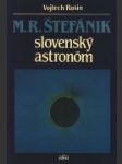 M. R. Štefánik, slovenský astronóm - náhled