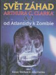 Svět záhad Arthura C. Clarka: A-Z od Atlantidy k Zombie - náhled