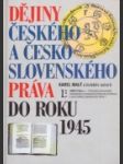 Dejiny českého a česko slovenského práva do roku 1945 - náhled