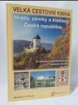 Velká cestovní kniha: Hrady, zámky a kláštery - Česká republika - náhled