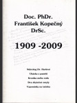 Doc. PhDr. František Kopečný DrSc. 1909-2009 - náhled