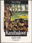 Kanibalové a jejich oběti - Existují ještě? - náhled